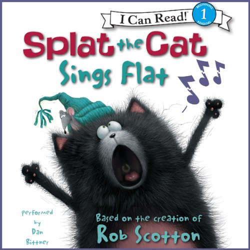 Splat the Cat: Splat the Cat Sings Flat Audiobook by Rob Scotton
